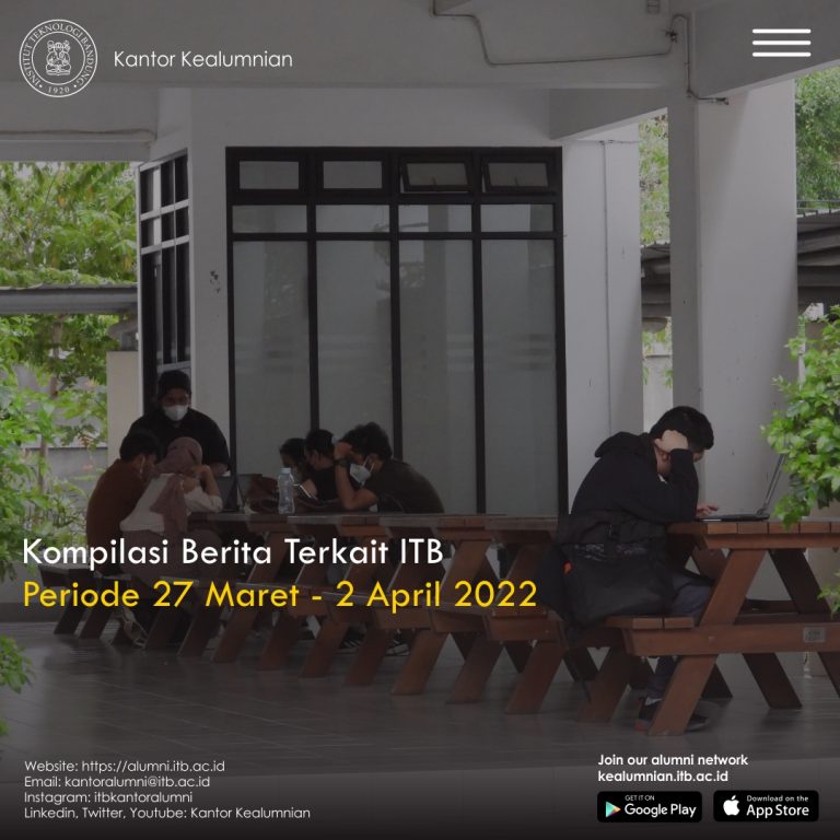 Kompilasi Berita Periode 27 Maret – 2 April 2022 Terkait ITB