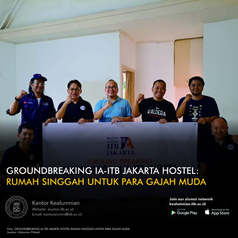 Groundbreaking IA-ITB Jakarta Hostel: Rumah Singgah untuk Para Gajah Muda