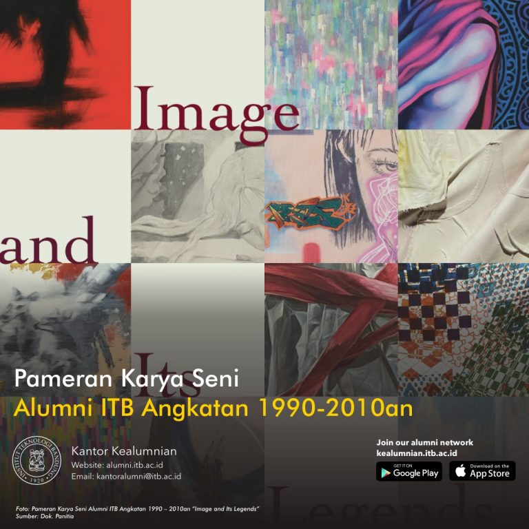 Pameran Karya Seni Alumni ITB Angkatan 1990-2010an “Image and Its Legends”