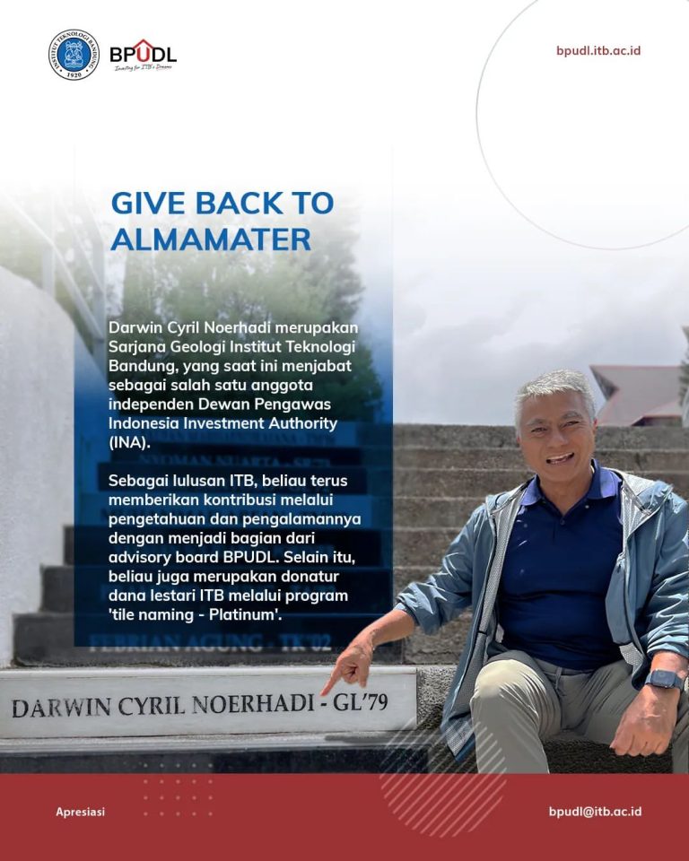 Give Back to Almamater: Darwin Cyril Noerhadi (S1 FITB – Teknik Geologi 1979)