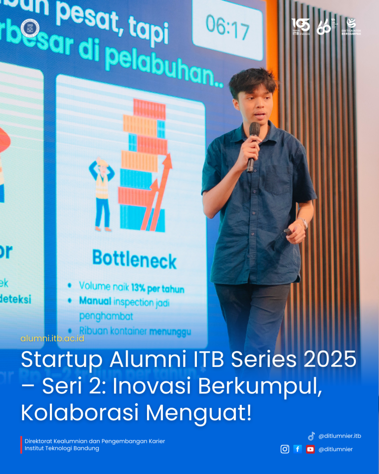 Startup Alumni ITB Series 2025 – Seri 2: Inovasi Berkumpul, Kolaborasi Menguat!