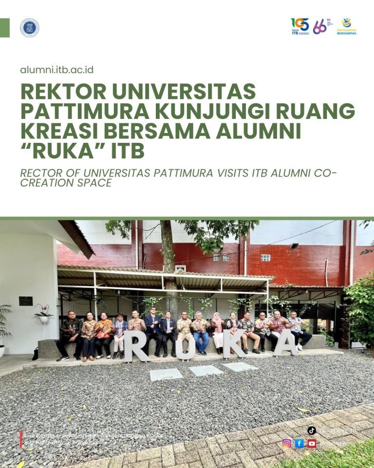 Rektor Universitas Pattimura Kunjungi Ruang Kreasi Bersama Alumni (RuKA) ITB