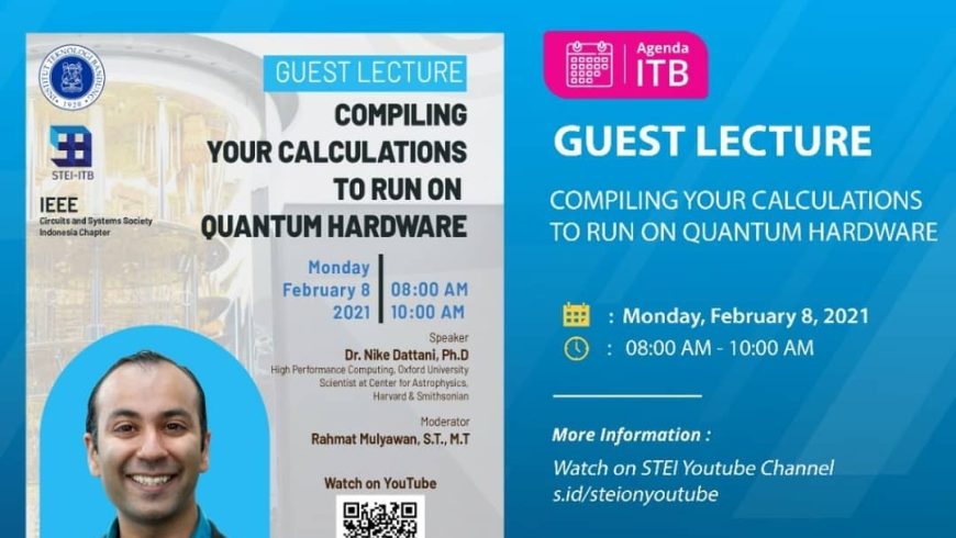 [08 FEB. 2021] GUEST LECTURE: COMPILING YOUR CALCULATIONS TO RUN ON QUANTUM HARDWARE