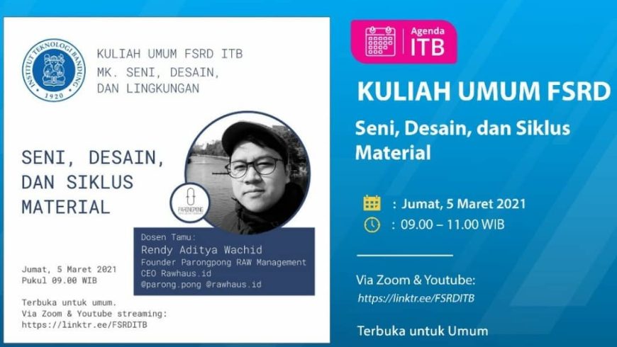 [05 Mar. 2021] Kuliah Umum MK Seni, Desain, dan Lingkungan FSRD ITB