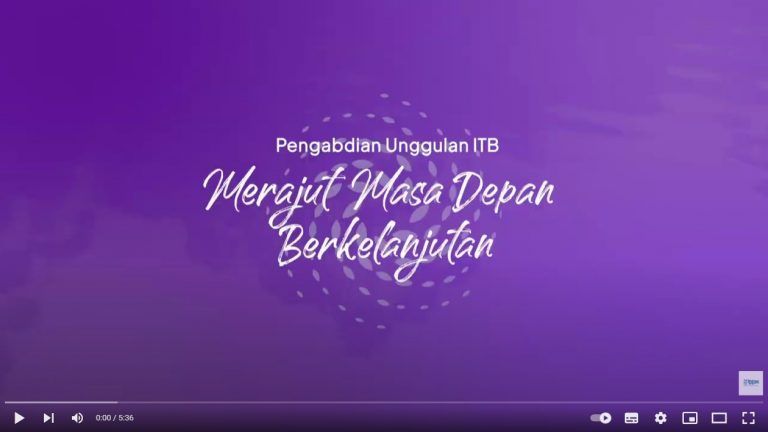 Pengabdian Unggulan ITB, Merajut Masa Depan Berkelanjutan