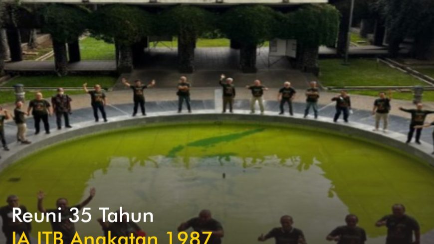 Reuni 35 Tahun IA ITB Angkatan 1987