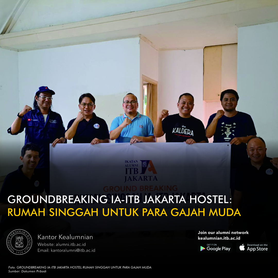 Groundbreaking IA-ITB Jakarta Hostel: Rumah Singgah untuk Para Gajah Muda