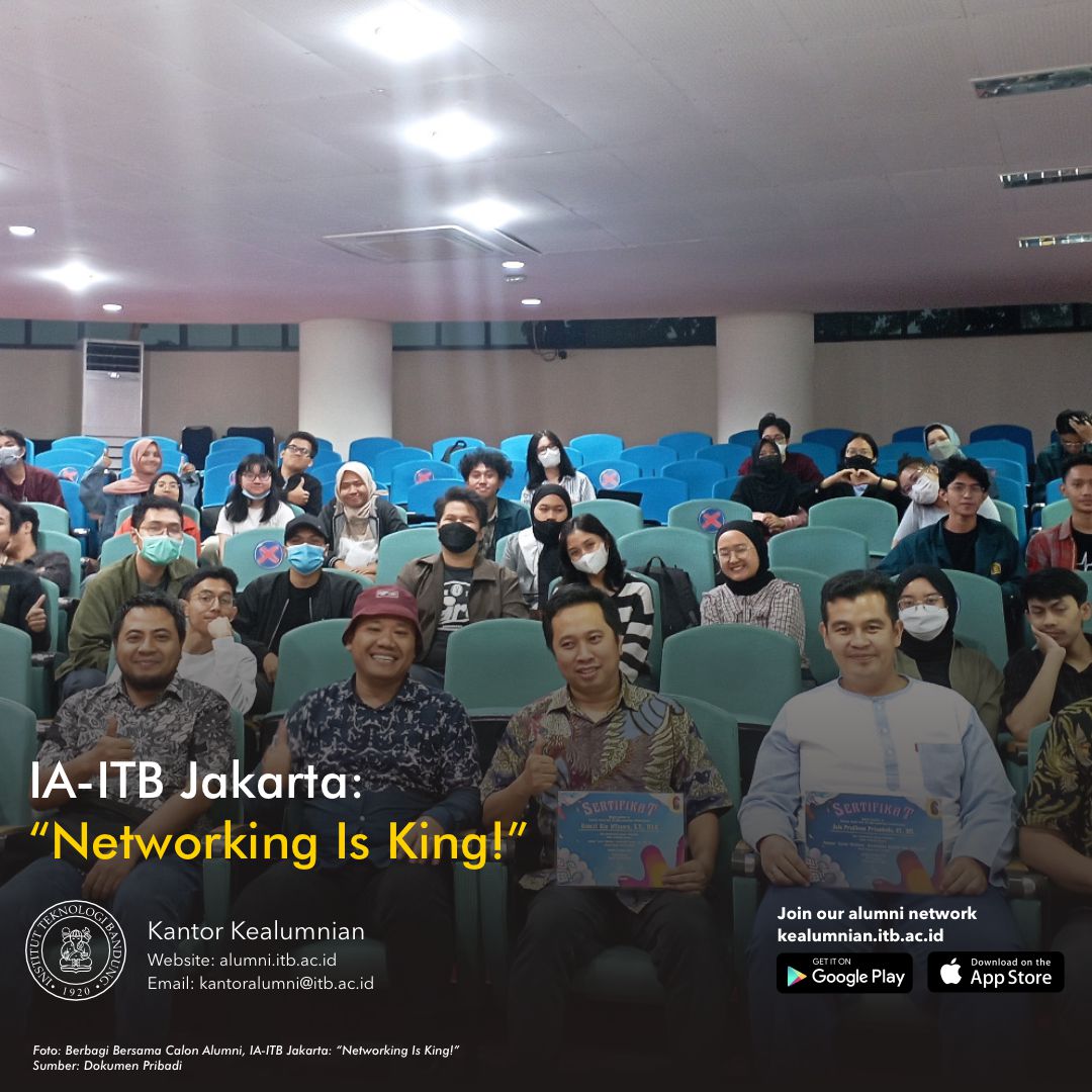Berbagi Bersama Calon Alumni, IA-ITB Jakarta: “Networking Is King!”