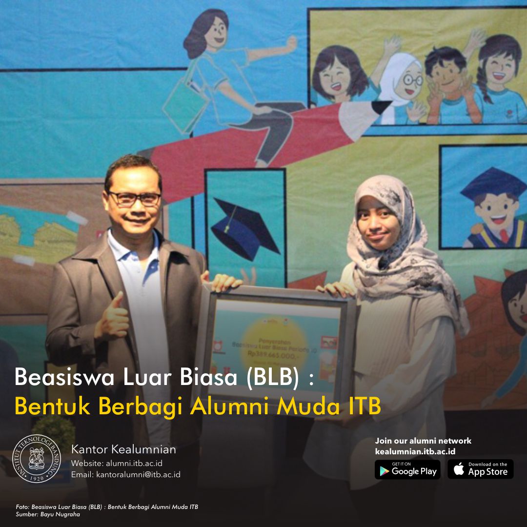 Beasiswa Luar Biasa (BLB) :  Bentuk Berbagi Alumni Muda ITB
