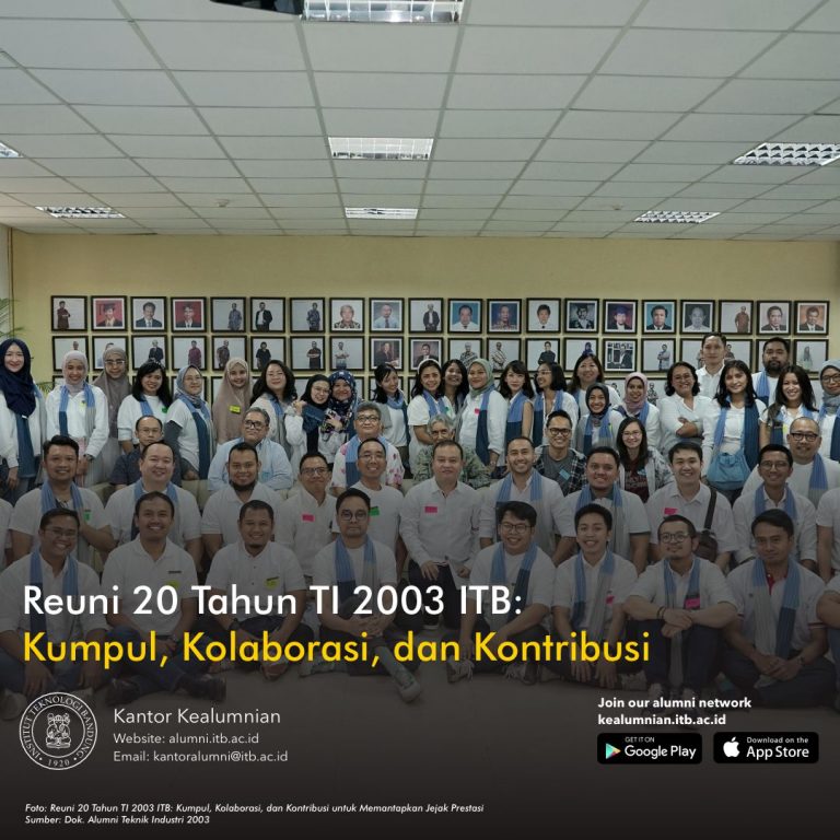 Reuni 20 Tahun TI 2003 ITB: Kumpul, Kolaborasi, dan Kontribusi untuk Memantapkan Jejak Prestasi