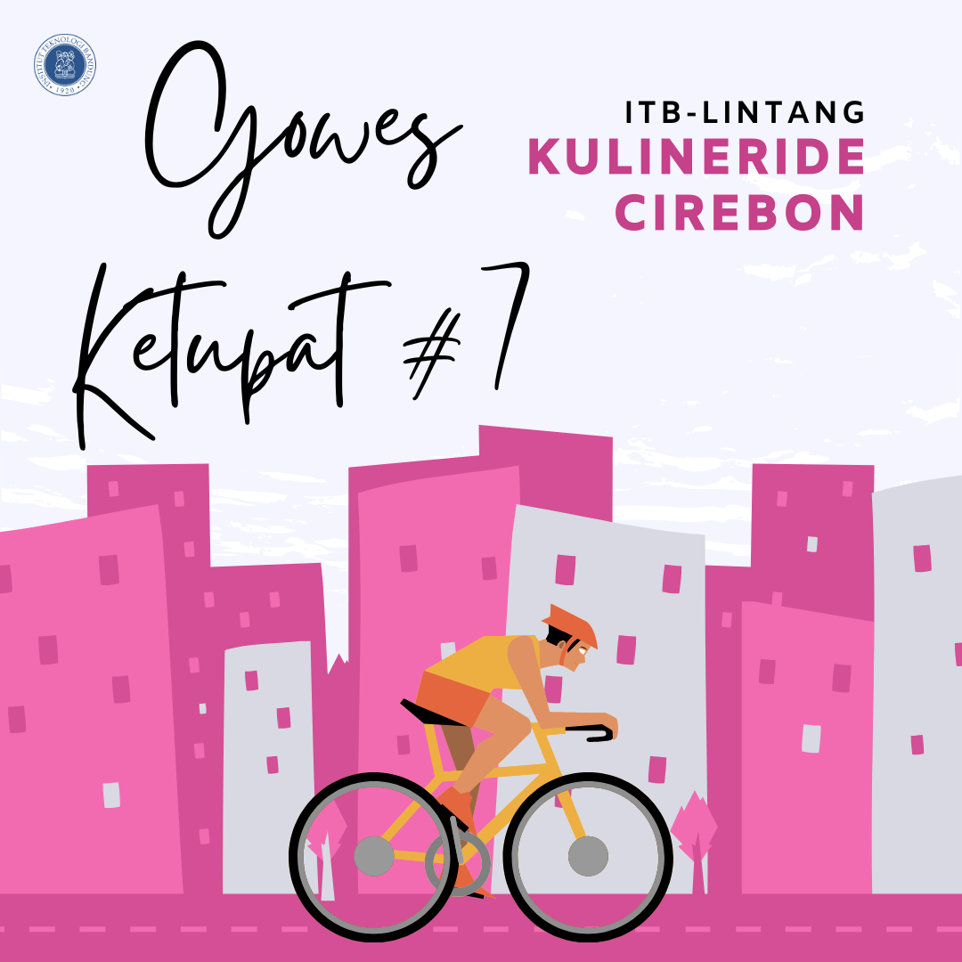 ITB-Lintang Gowes Ketupat #7 “KulineRIDE Cirebon”