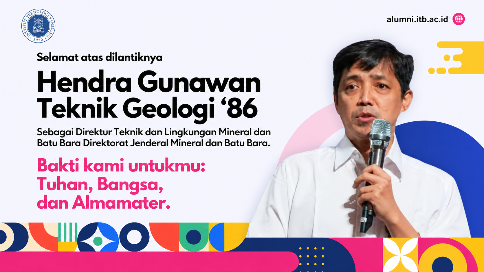 Alumni Teknik Geologi Dilantik Menjadi Direktur Teknik dan Lingkungan Mineral dan Batu Bara Ditjen Minerba