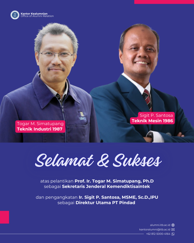 Dua Alumni ITB Pimpin Lembaga Strategis: Prof. Togar di Kemendiktisaintek dan Ir. Sigit P. Santosa di PT Pindad