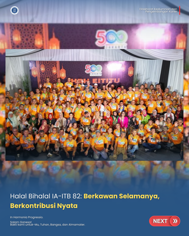 Halal Bihalal IA-ITB 82: Berkawan Selamanya, Berkontribusi Nyata