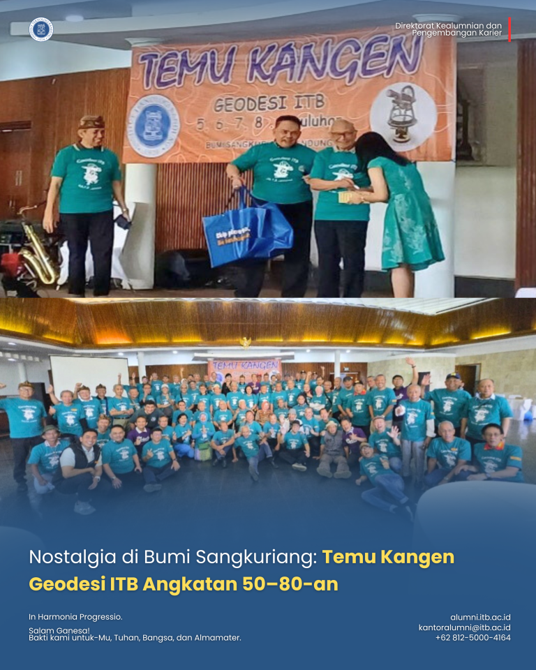 Nostalgia di Bumi Sangkuriang: Temu Kangen Geodesi ITB Angkatan 50–80-an