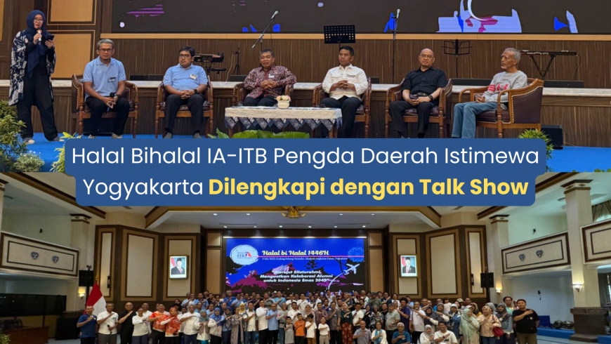 Halal Bihalal IA-ITB Pengda Daerah Istimewa Yogyakarta Dilengkapi dengan Talk Show