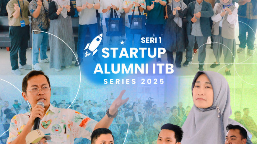 Startup Alumni ITB Series 2025 – Series 1 Successfully Held!