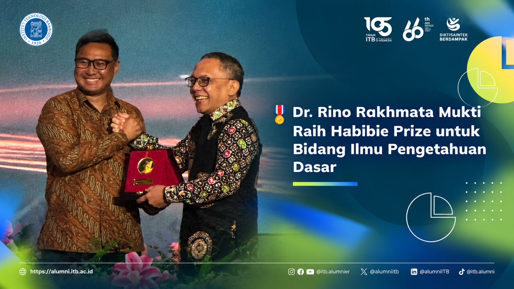 Dr. Rino Rakhmata Mukti Raih Habibie Prize untuk Bidang Ilmu Pengetahuan Dasar
