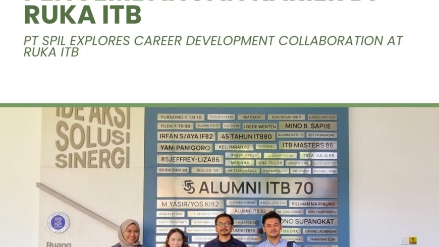 PT SPIL Jajaki Kerja Sama Pengembangan Karier di RuKA ITB