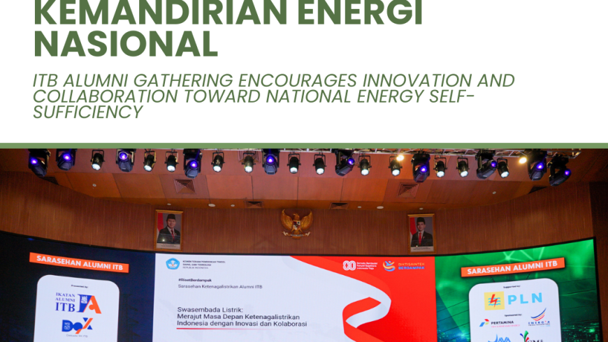 ITB Alumni Gathering Encourages Innovation and Collaboration Toward National Energy Self-Sufficiency