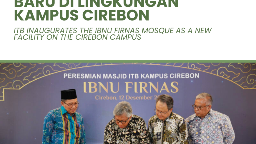 ITB Inaugurates the Ibnu Firnas Mosque as a New Facility on the Cirebon Campus