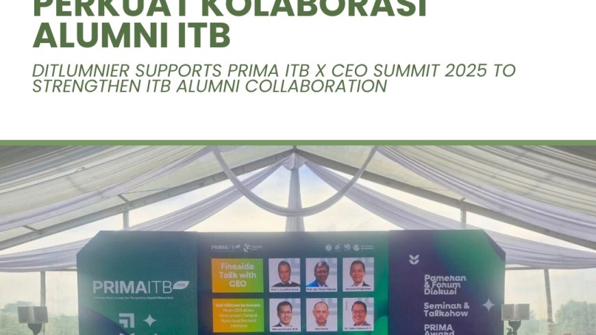 DITLUMNIER Supports PRIMA ITB x CEO Summit 2025 to Strengthen ITB Alumni Collaboration