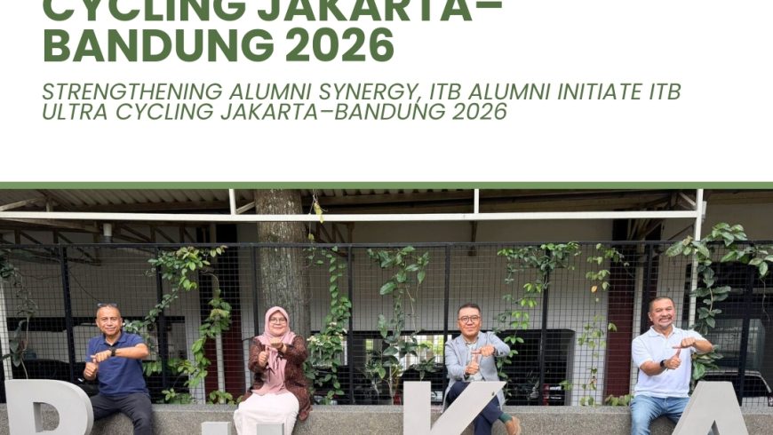 Strengthening Alumni Synergy, ITB Alumni Initiate ITB Ultra Cycling Jakarta–Bandung 2026