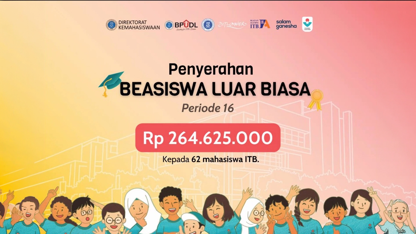 Pembukaan Beasiswa Luar Biasa (BLB) Periode 16 ITB: Awal Langkah Membangun Generasi Berprestasi dan Berdampak